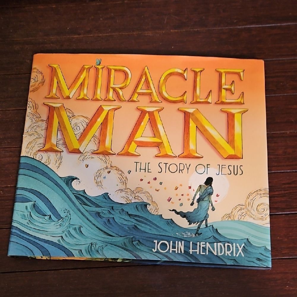 Miracle Man: The Story of Jesus Book